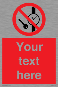 Custom Prohibition No metallic articles or watches